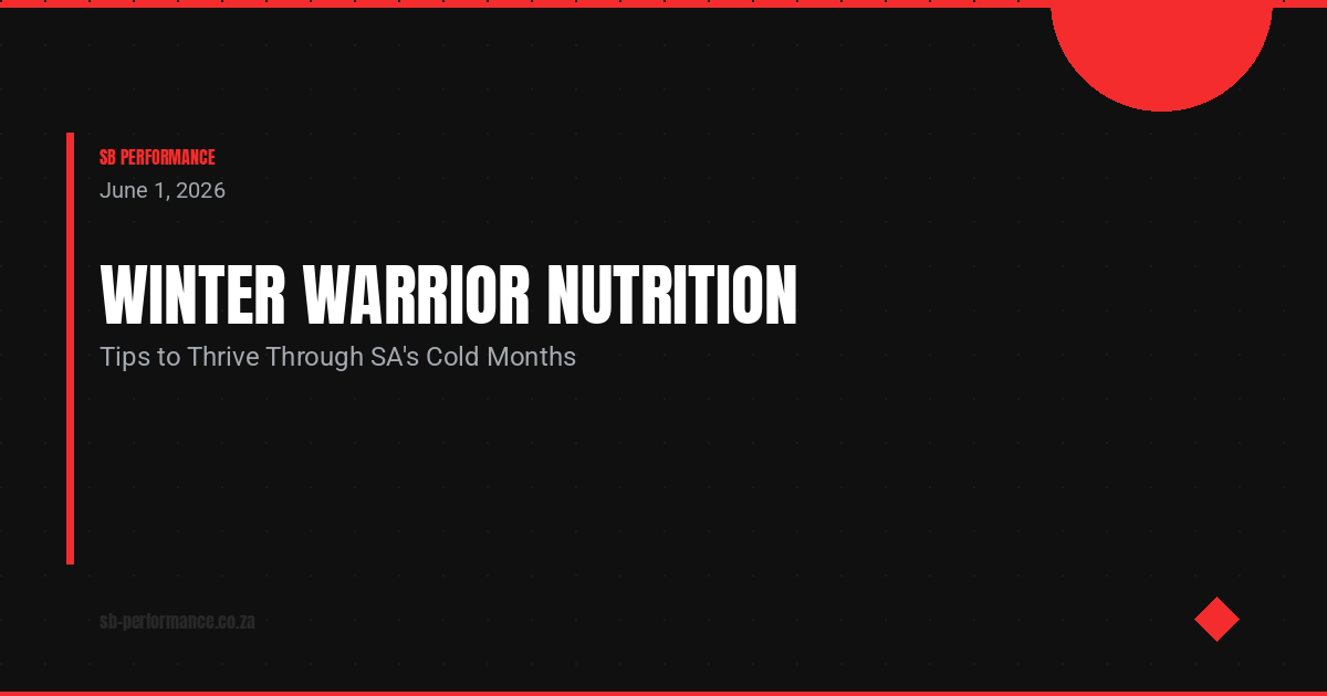 You are currently viewing Winter Warrior: Your Complete Guide to Staying Lean, Strong & Healthy This South African Winter